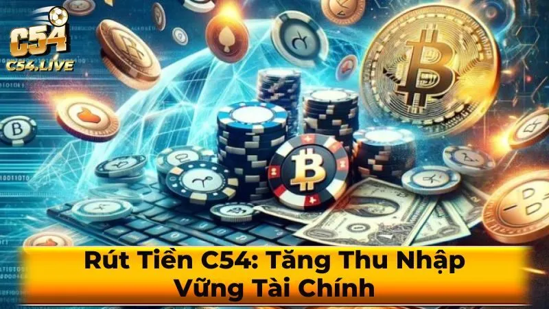 Tổng quan quy trình rút tiền C54